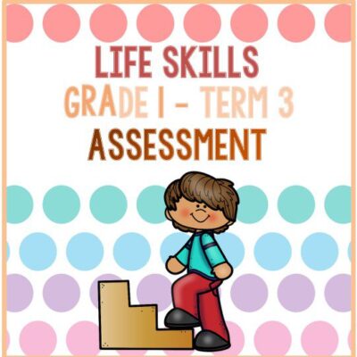 (2022) Grade 1 Life Skills Term 3 ASSESSMENT