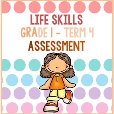 (2022) Grade 1 Life Skills Term 4 ASSESSMENT