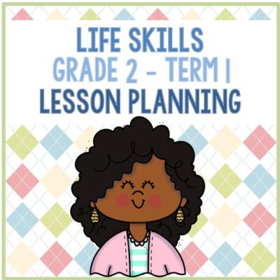 Grade 2 Life Skills Lesson Planning Term 1