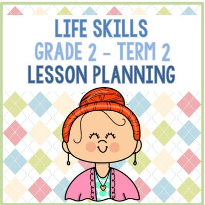 Grade 2 Life Skills Lesson Planning Term 2