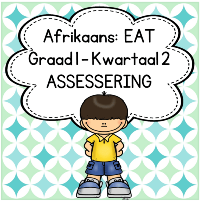 (2022) Graad 1 Afrikaans EAT Kwartaal 2 ASSESSERING