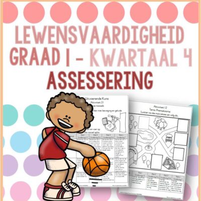 (2023) Graad 1 Lewensvaardigheid Kwartaal 4 ASSESSERING