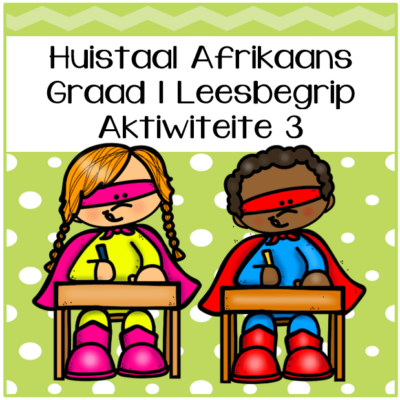 Graad 1 Huistaal Leesbegrip Boek 3