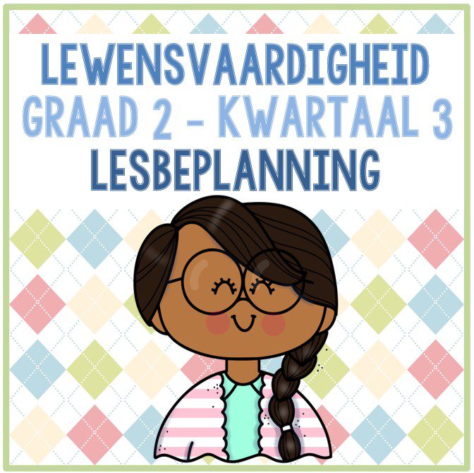 Graad 2 Lewensvaardigheid Lesbeplanning Kwartaal 3