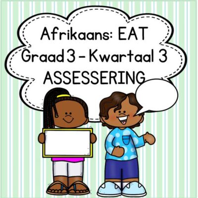 (2022) Graad 3 Afrikaans EAT Kwartaal 3 ASSESSERING