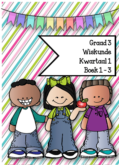 Graad 3 Wiskunde Aktiwiteitsboek Kwartaal 1