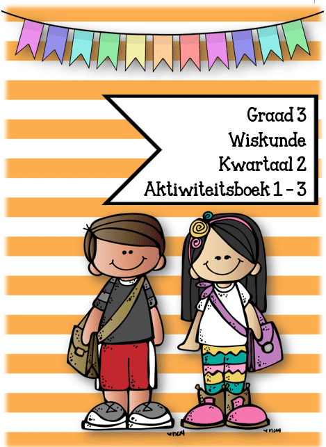 Graad 3 Wiskunde Aktiwiteitsboek Kwartaal 2
