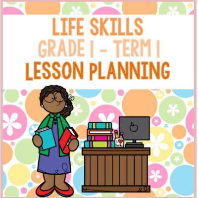 Grade 1 Life Skills Lesson Planning Term 1