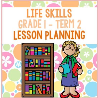 Grade 1 Life Skills Lesson Planning Term 2