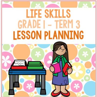 Grade 1 Life Skills Lesson Planning Term 3