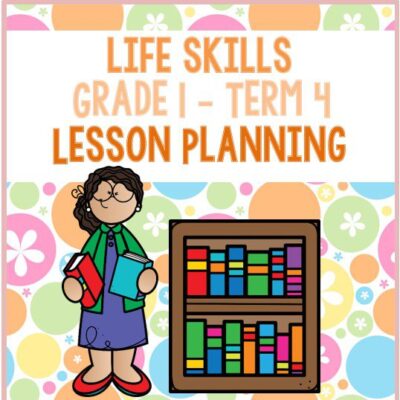 Lesson Planning Life Skills Grade 1 Term 4