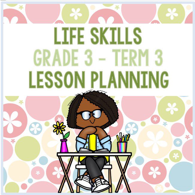Grade 3 Life Skills Lesson Planning Term 3