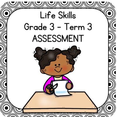 (2022) Grade 3 Life Skills Term 3 ASSESSMENT