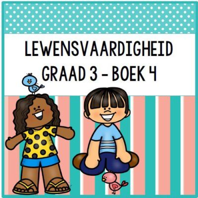Graad 3 Lewensvaardigheid Aktiwiteitsboek 4