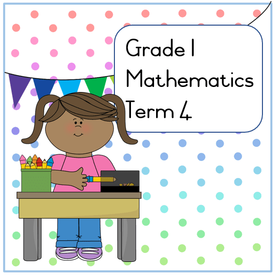 Grade 1 Mathematics Activity Book Term 4