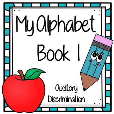 My Alphabet Book 1: Auditory Discrimination