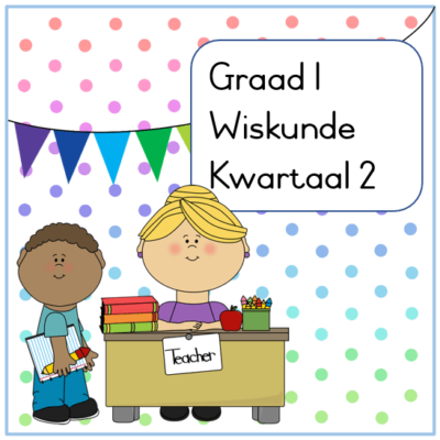 Graad 1 Wiskunde Aktiwiteitsboek Kwartaal 2