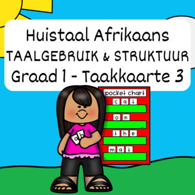 Graad 1 Huistaal Taalgebruik TAAKKAARTE 3