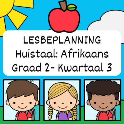 Graad 2 Huistaal Lesbeplanning Kwartaal 3