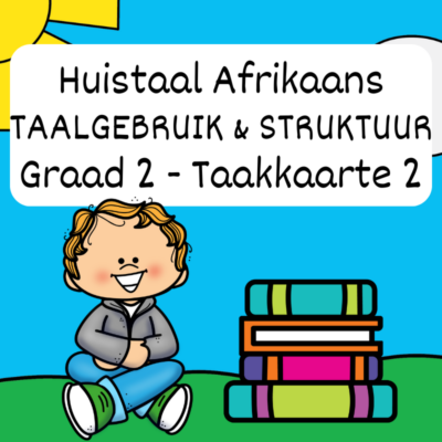 Graad 2 Huistaal Taalgebruik TAAKKAARTE 2