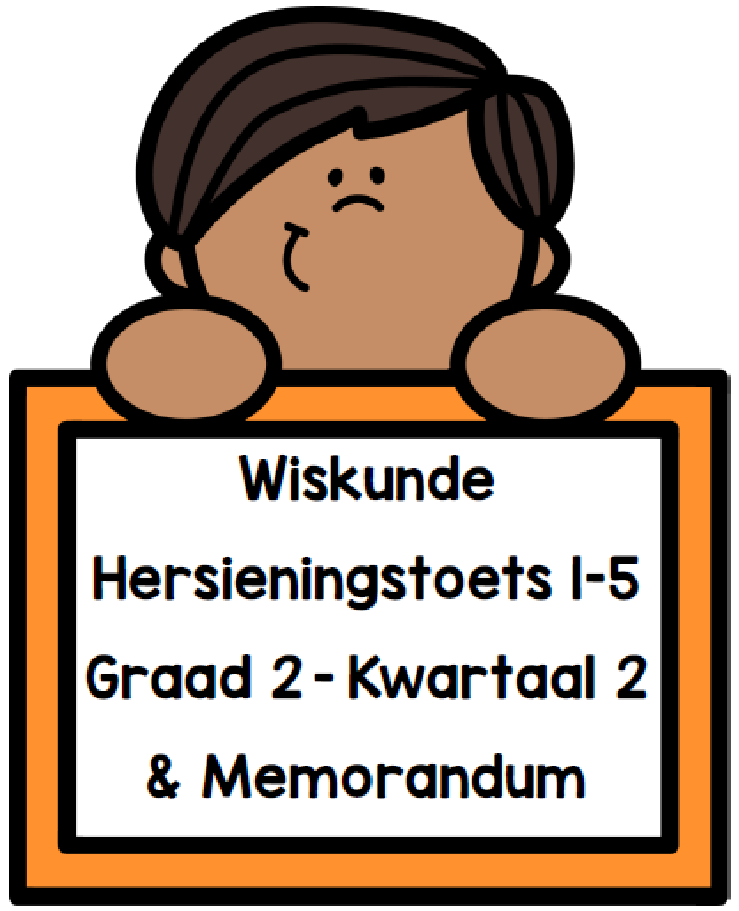 Graad 2 Wiskunde Kwartaal 2 Hersieningstoets 1-5