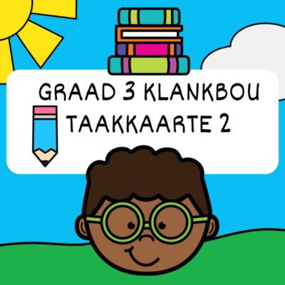 Graad 3 Klankbou TAAKKAARTE 2