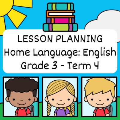 Grade 3 Lesson Planning Home Language Term 4