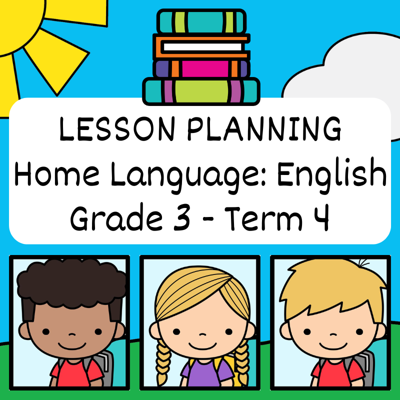 Grade 3 Lesson Planning Home Language Term 4