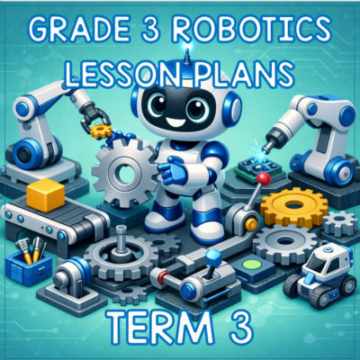 Grade 3 Coding & Robotics Lesson Planning Term 3